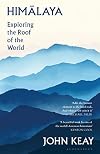 Himalaya: Exploring the Roof of the World