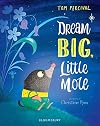 Dream Big, Little Mole