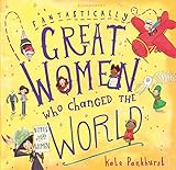 Fantastically Great Women Who Changed The World Gift Edition