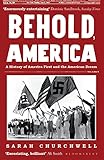 Behold America A History Of America First And The American Dream