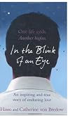 In the Blink of an Eye: An Inspiring And True Story Of Enduring Love