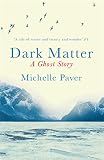 Dark Matter The Gripping Ghost Story From The Author Of Wakenhyrst