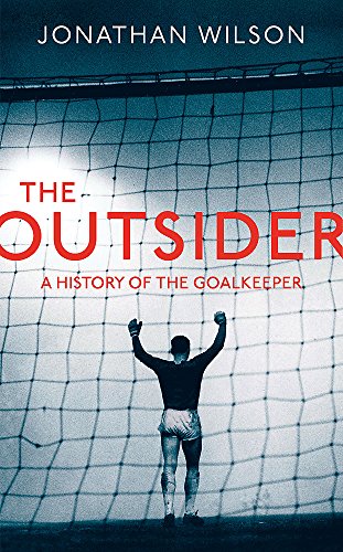 The Outsider: A History of the Goalkeeper book cover