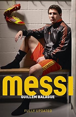 Cover of Lionel Messi and the Making of the Greatest by Guillem Balague