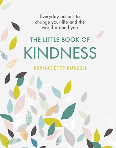 Cover of The Little Book of Kindness by Bernadette Russell