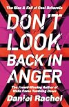 Don't Look Back in Anger: The Rise and Fall of Cool Britannia