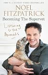 Listening to the Animals: Becoming The Supervet