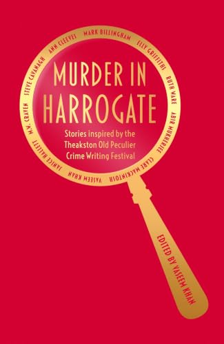 Murder in Harrogate: Stories inspired by the Theakston Old Peculier Crime Writing Festival book cover