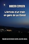 L'Arrivèe d'un train en gare de La Ciotat