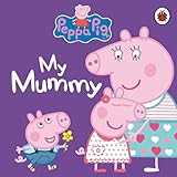 Peppa Pig My Mummy