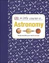 A Little Course in Astronomy