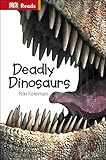 Deadly Dinosaurs Deadly Dinosaurs