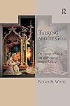 Talking about God: The Concept of Analogy and the Problem of Religious Language