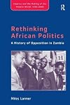 Rethinking African politics : a history of opposition in Zambia