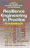 Resilience Engineering in Practice: A Guidebook