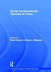Social Constructionist Theories of Crime (The Library of Essays in Theoretical Criminology)