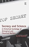 Secrecy and Science: A Historical Sociology of Biological and Chemical Warfare