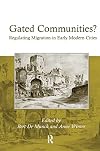 Gated communities? : regulating migration in early modern cities