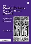 Reading the reverse façade of Reims Cathedral : royalty and ritual in 13th-century France