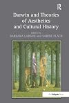 Darwin and Theories of Aesthetics and Cultural History