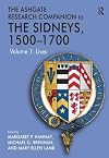 The Ashgate Research Companion to the Sidneys, 1500-1700. Volume 1: Lives