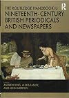 The Routledge Handbook to Nineteenth-Century British Periodicals and Newspapers