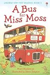 A Bus for Miss Moss (Usborne Very First Reading)