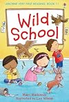 Wild School (Usborne Very First Reading)