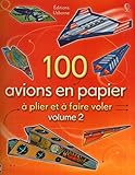 100 Avions En Papier   Volume 2