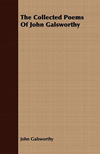 The Collected Poems of John Galsworthy book cover