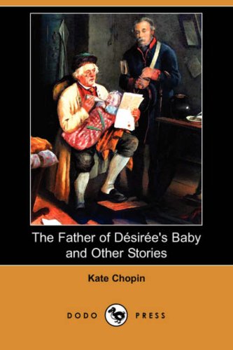 The Father of Desiree's Baby and Other Stories cover