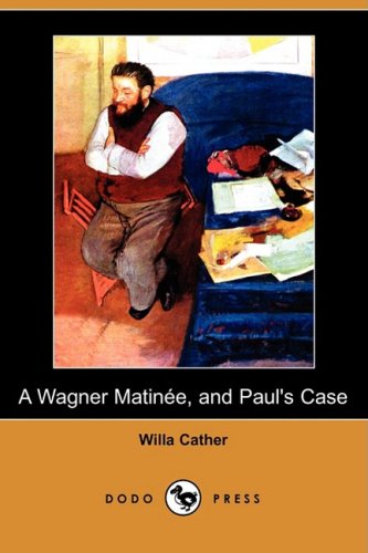 A Wagner Matinee and Paul's Case cover