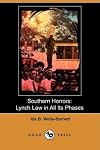 Southern Horrors: Lynch Law in All Its Phases