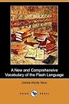 A New and Comprehensive Vocabulary of the Flash Language (Dodo Press)