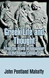 Greek Life and Thought from the Age of Alexander to the Roman Conquest