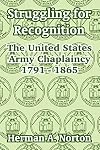 Struggling for Recognition: The United States Army Chaplaincy 1791 - 1865
