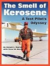 The Smell of Kerosene: A Test Pilot's Odyssey