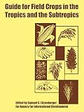 Guide For Field Crops In The Tropics And The Subtropics