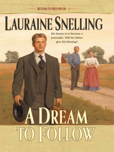 A Dream to Follow by Snelling, Lauraine