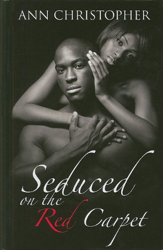 Seduced on the Red Carpet (By: Ann Christopher) cover