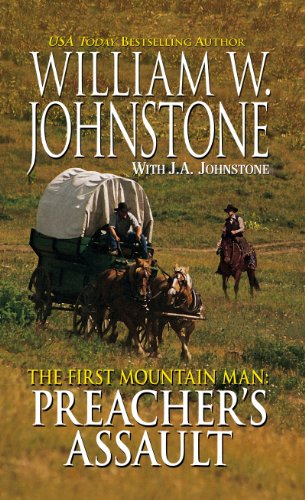 The First Mountain Man, Preacher's Assault by Johnstone, William W