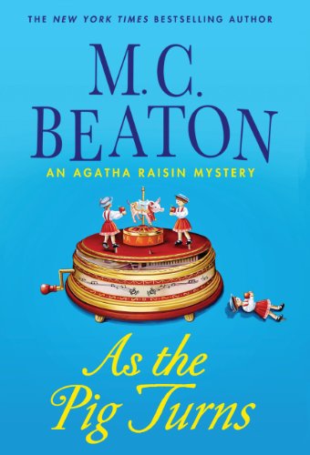 As the Pig Turns by Beaton, M. C