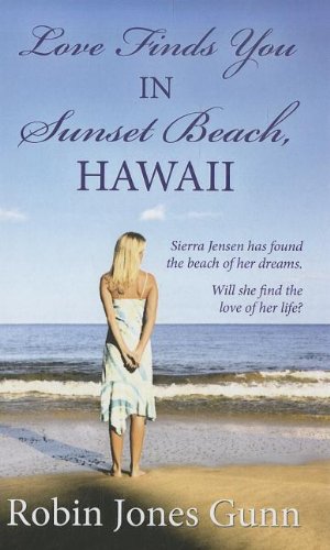 Love Finds You in Sunset Beach, Hawaii (By: Robin Jones Gunn) cover