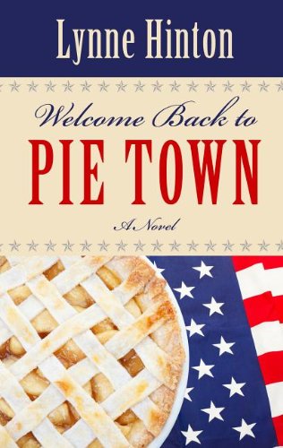Welcome Back to Pie Town by Hinton, J. Lynne