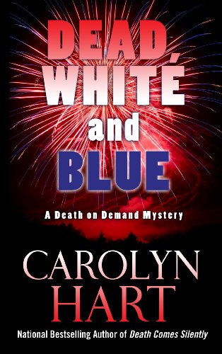 Dead, White, and Blue by Hart, Carolyn G