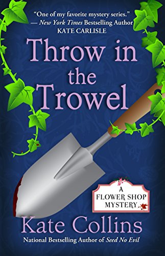 Throw In the Trowel by Collins, Kate