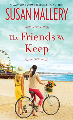 The Friends We Keep by Mallery, Susan