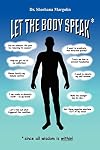 Let the Body Speak*: Since all wisdom is within