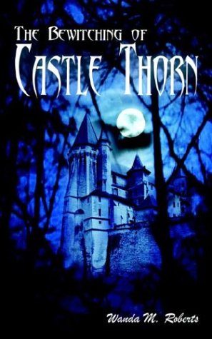 The Bewitching of Castle Thorn