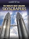 The World's Most Amazing Skyscrapers (Landmark Top Tens)